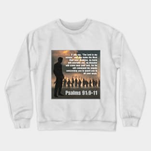 Psalms 91:9-11 Crewneck Sweatshirt